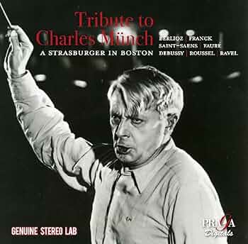 Hommage Tribute to CHARLES MUNCH C ミュンシュ Hommage Tribute to CHARLES MUNCH C ミュンシュ Charles Munch